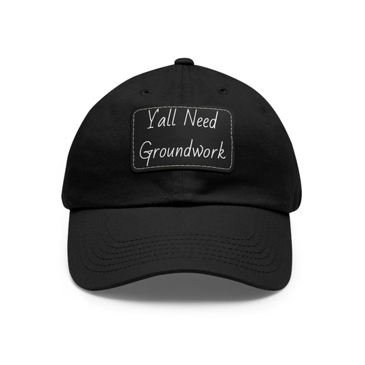Hat with Leather Patch (Rectangle) - Yall Need Groundwork