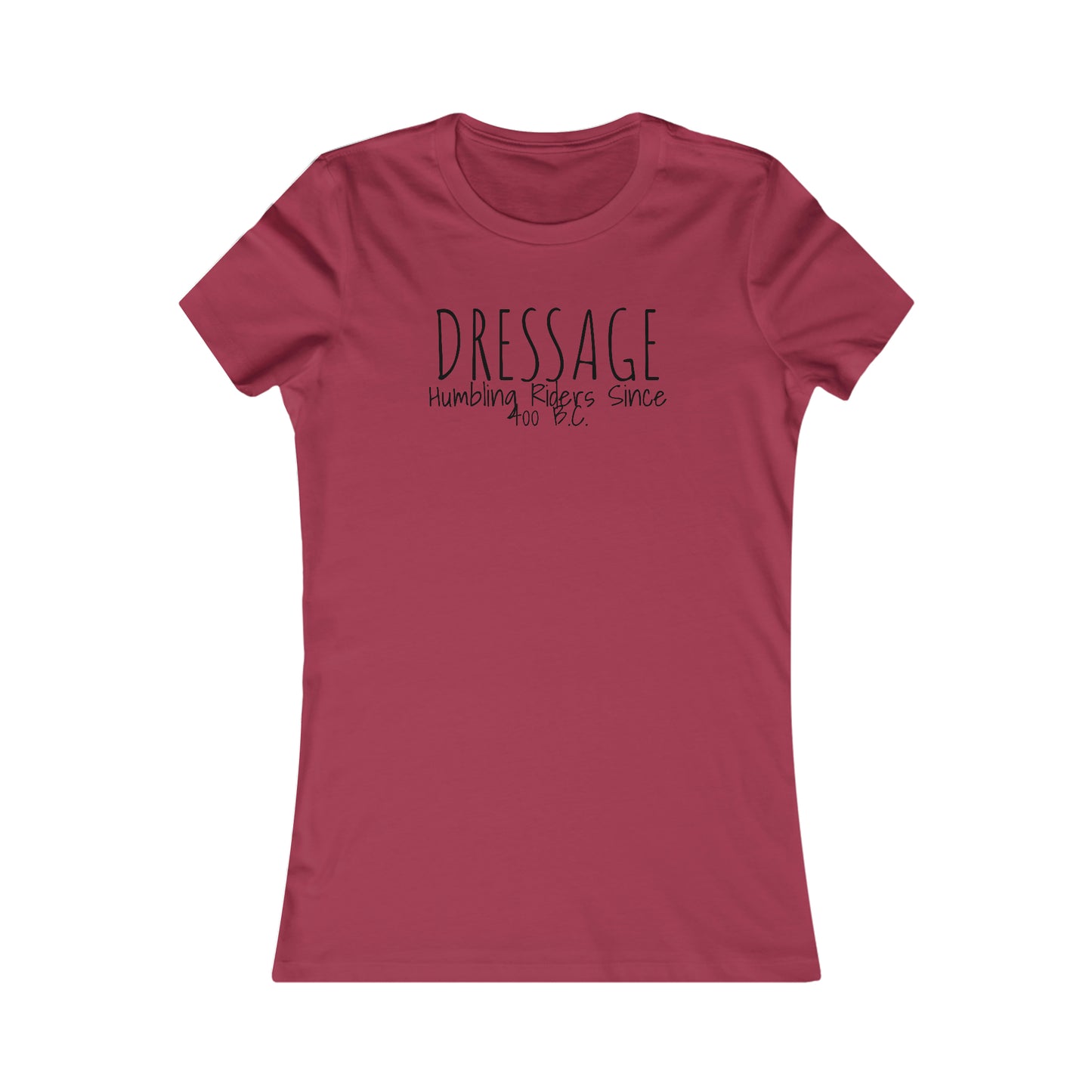 Shirt - Dressage, Humbling Riders Since 400 B.C. - Fitted T