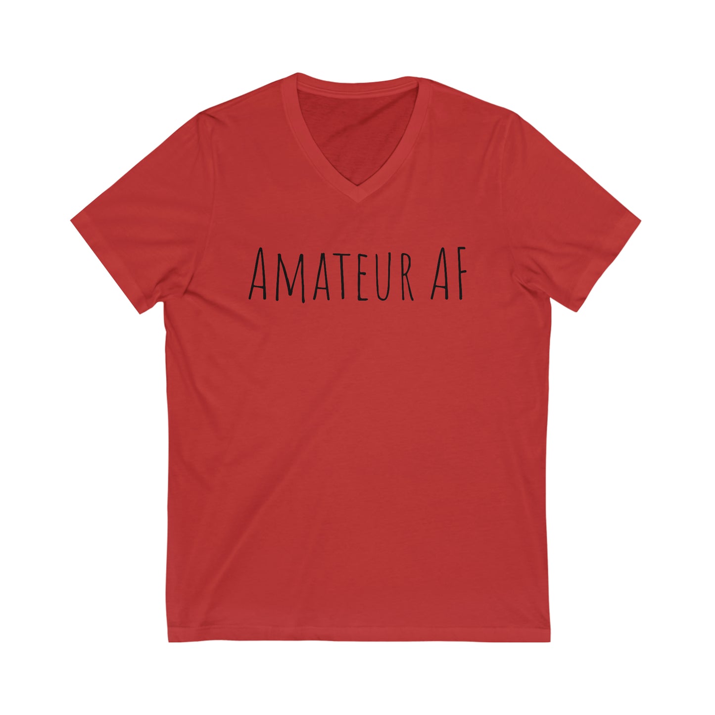 Shirt - Amateur AF (V Neck Relaxed)