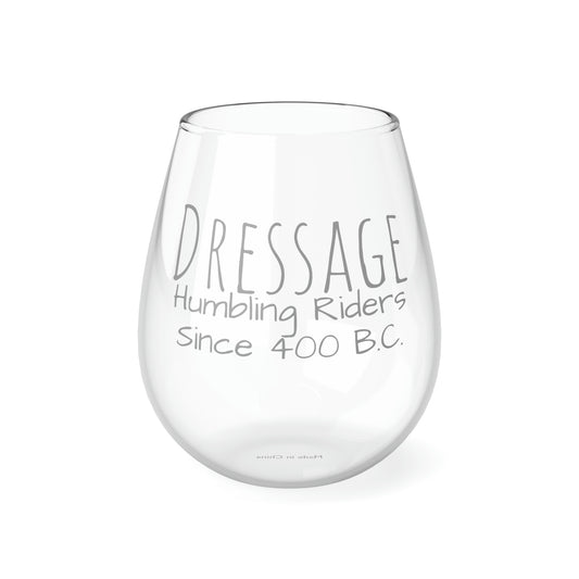 Wine Glass, 11.75oz - Dressage, Humbling Riders Since 400 B.C.