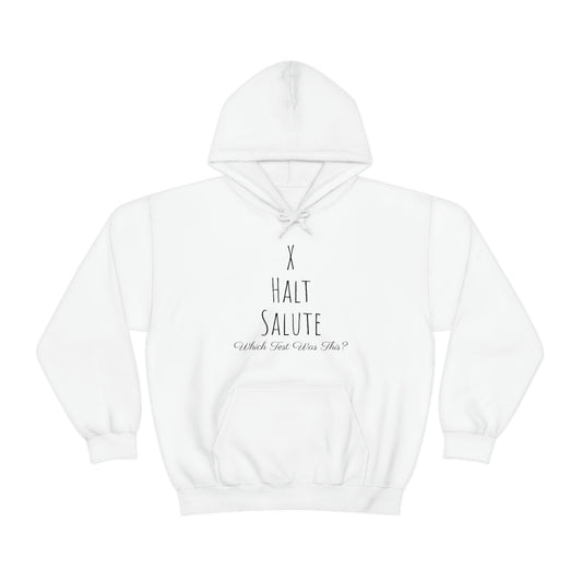 Sweatshirt Hoodie - X, Halt, Salute - Which Test Was This?