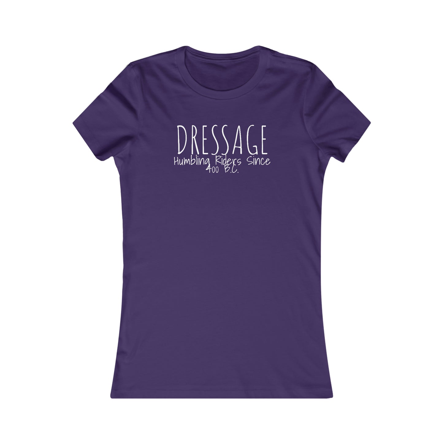 Shirt - Dressage, Humbling Riders Since 400 B.C. - Fitted T
