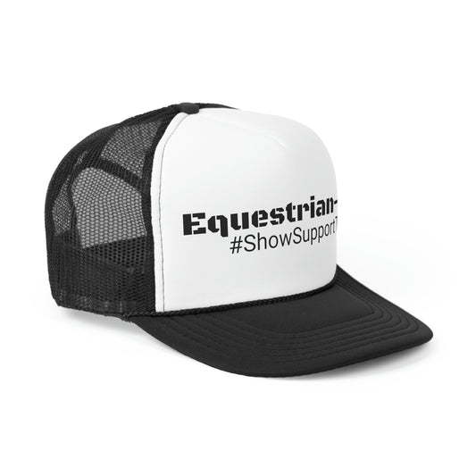 Hat Trucker - Equestrian-ish, #ShowSupportTeam