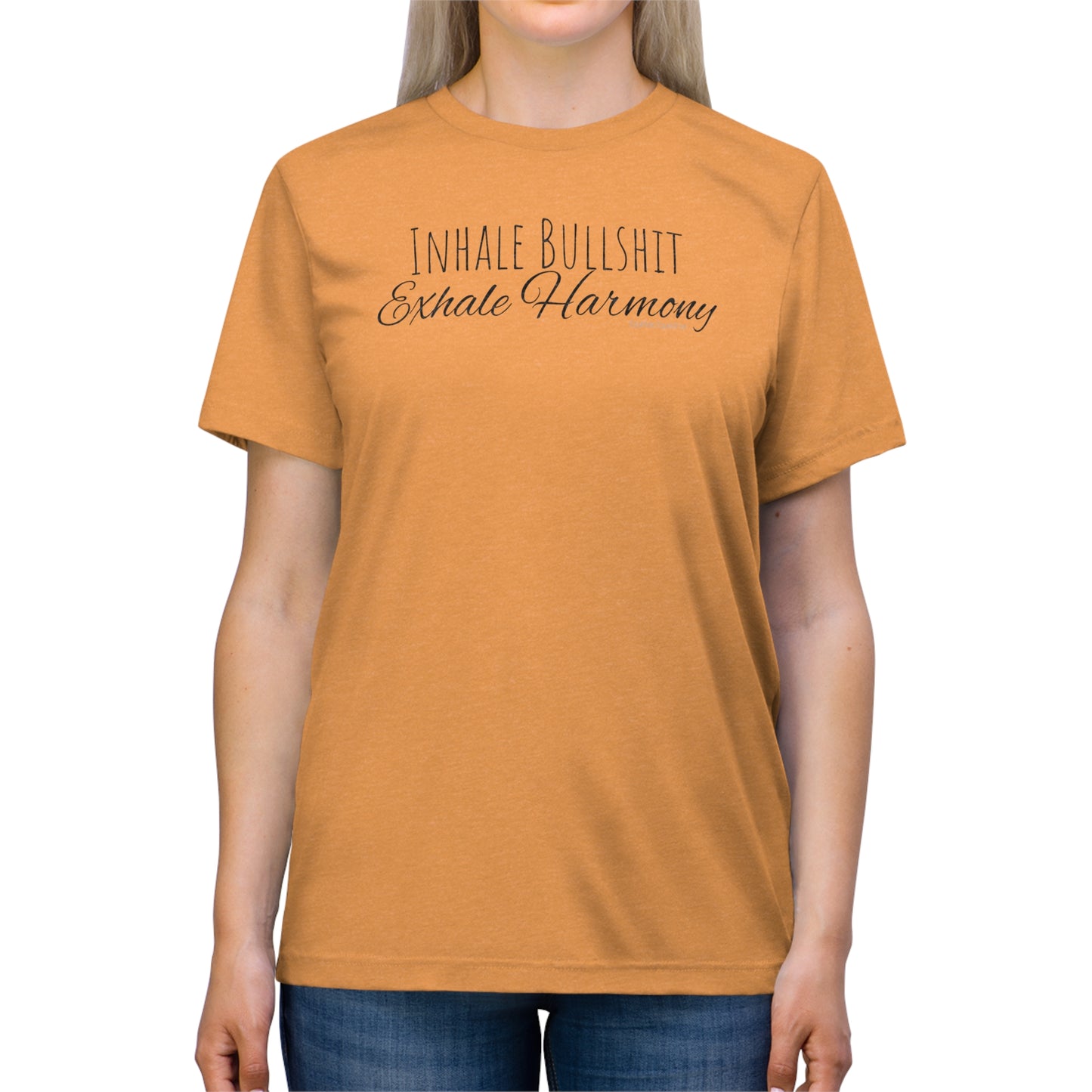 Shirt - Inhale Bullshit, Exhale Harmony