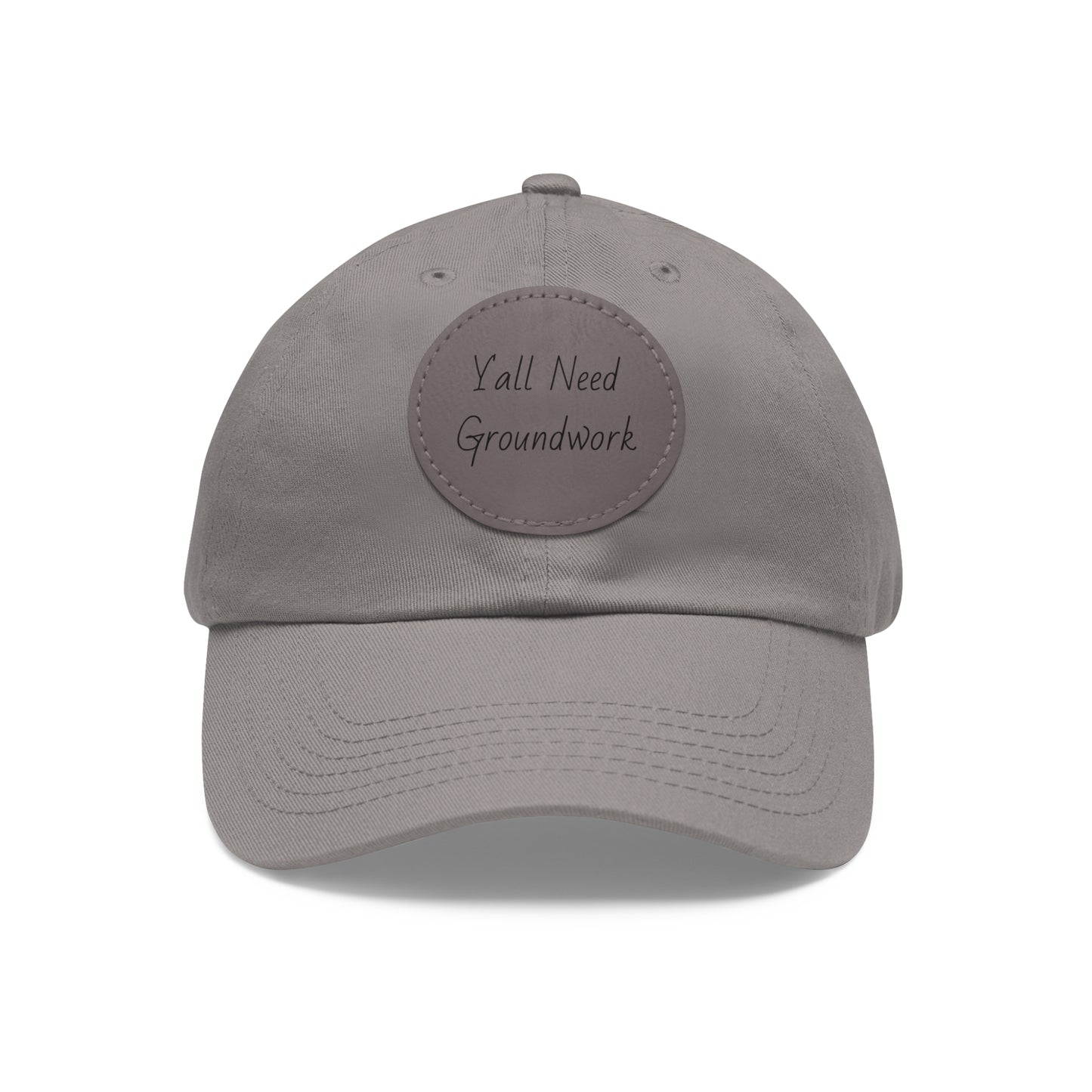 Hat with Leather Patch (Round) - Yall Need Groundwork