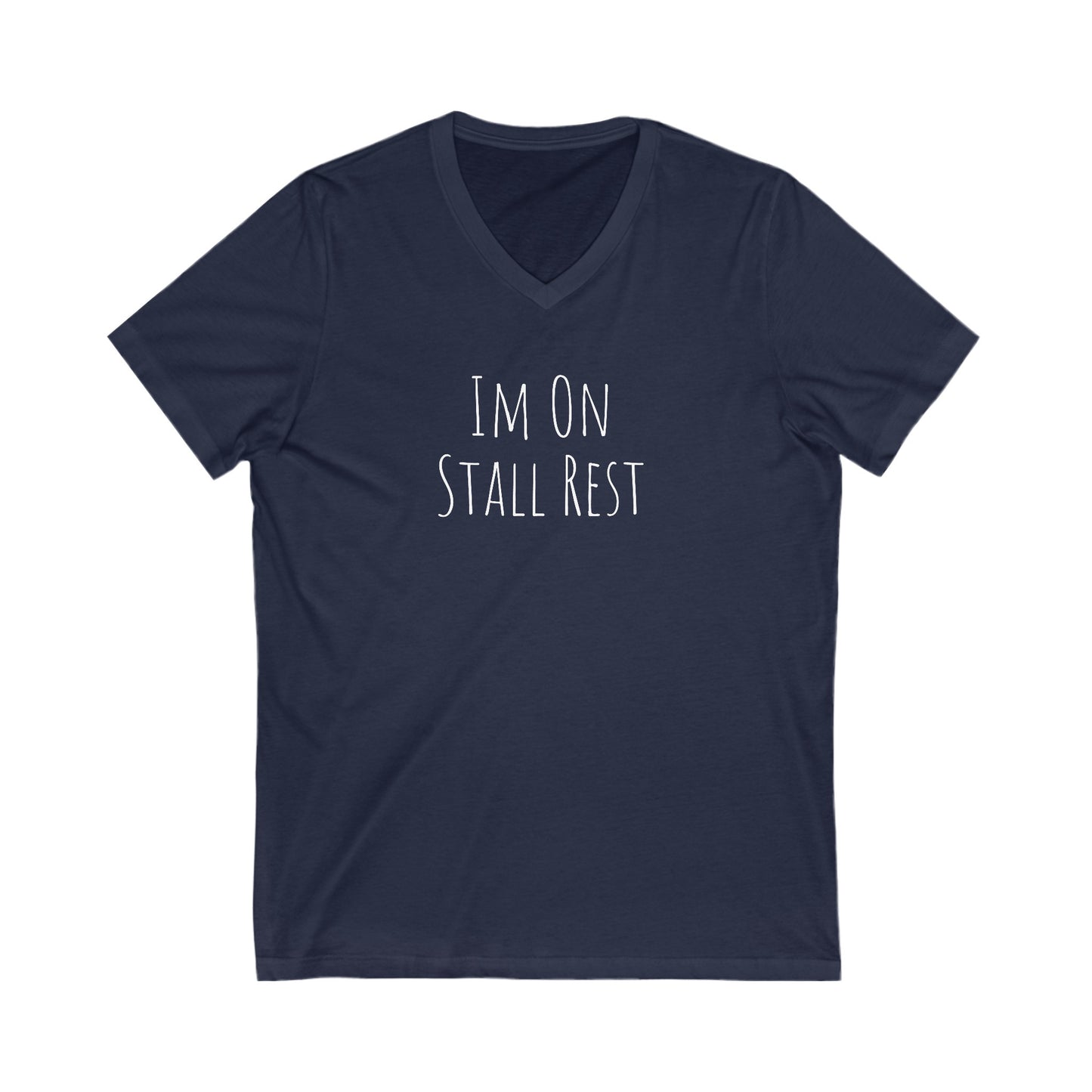 Shirt - Im On Stall Rest (V Neck Relaxed)