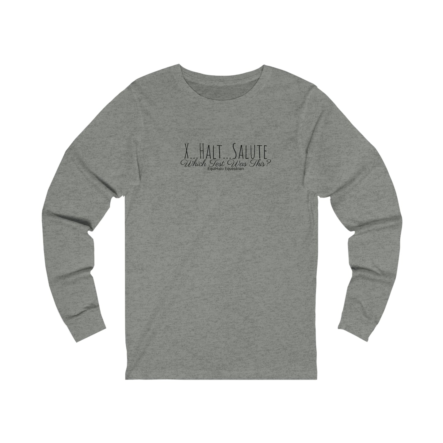 Shirt  - X, Halt, Salute - Which Test Was This? v2 (Long Sleeve)