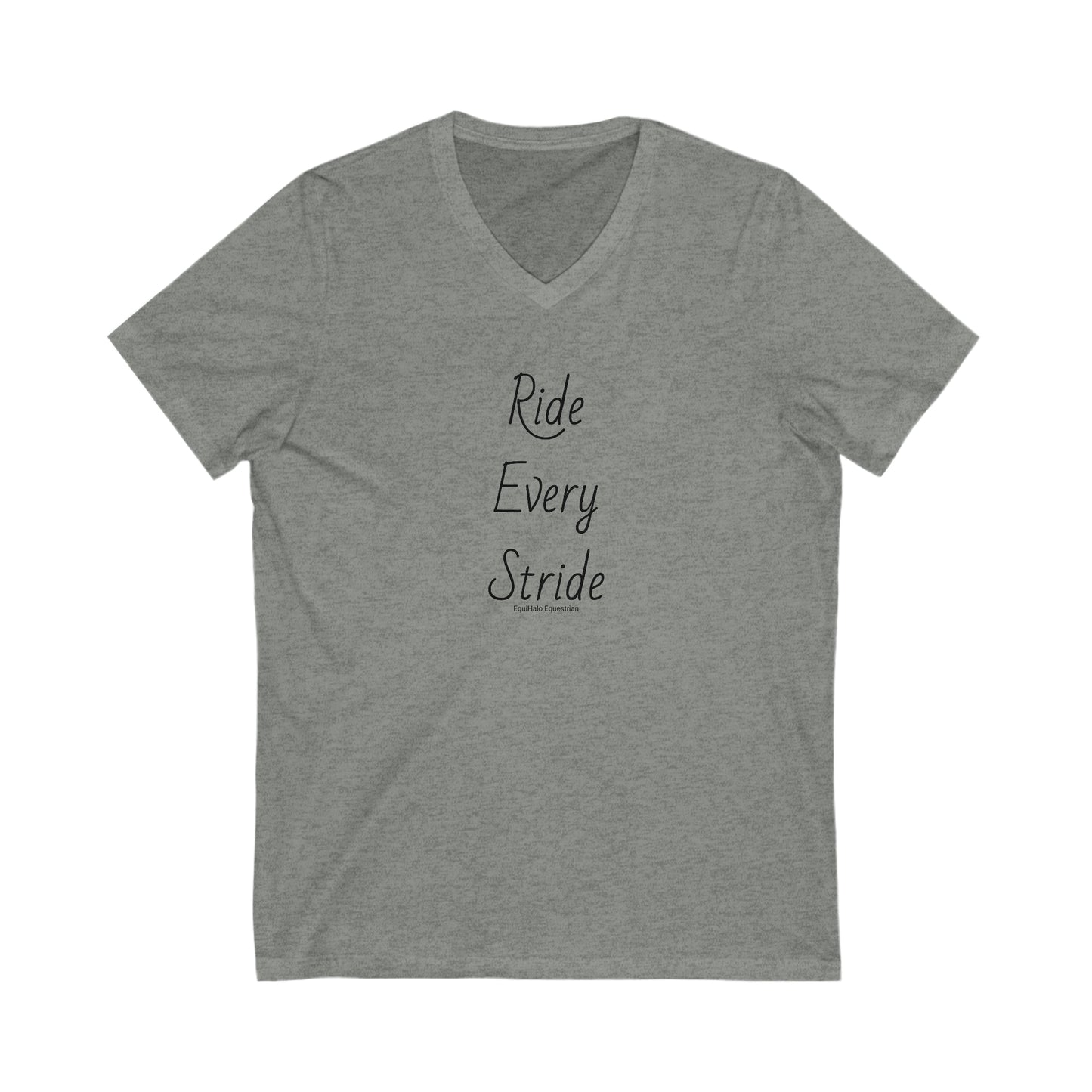 Shirt - Ride Every Stride (Front Only) V-Neck Tee