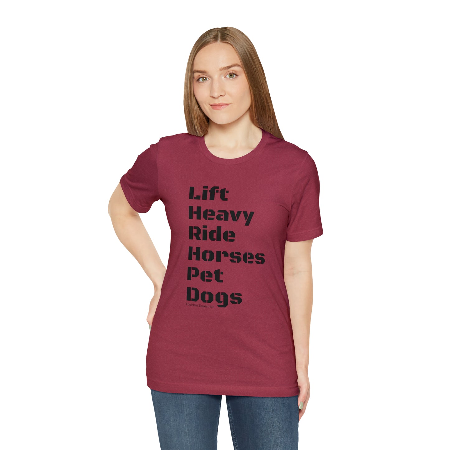 Shirt - Lift Heavy, Ride Horses, Pet Dogs