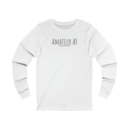 Long Sleeve - Amateur AF