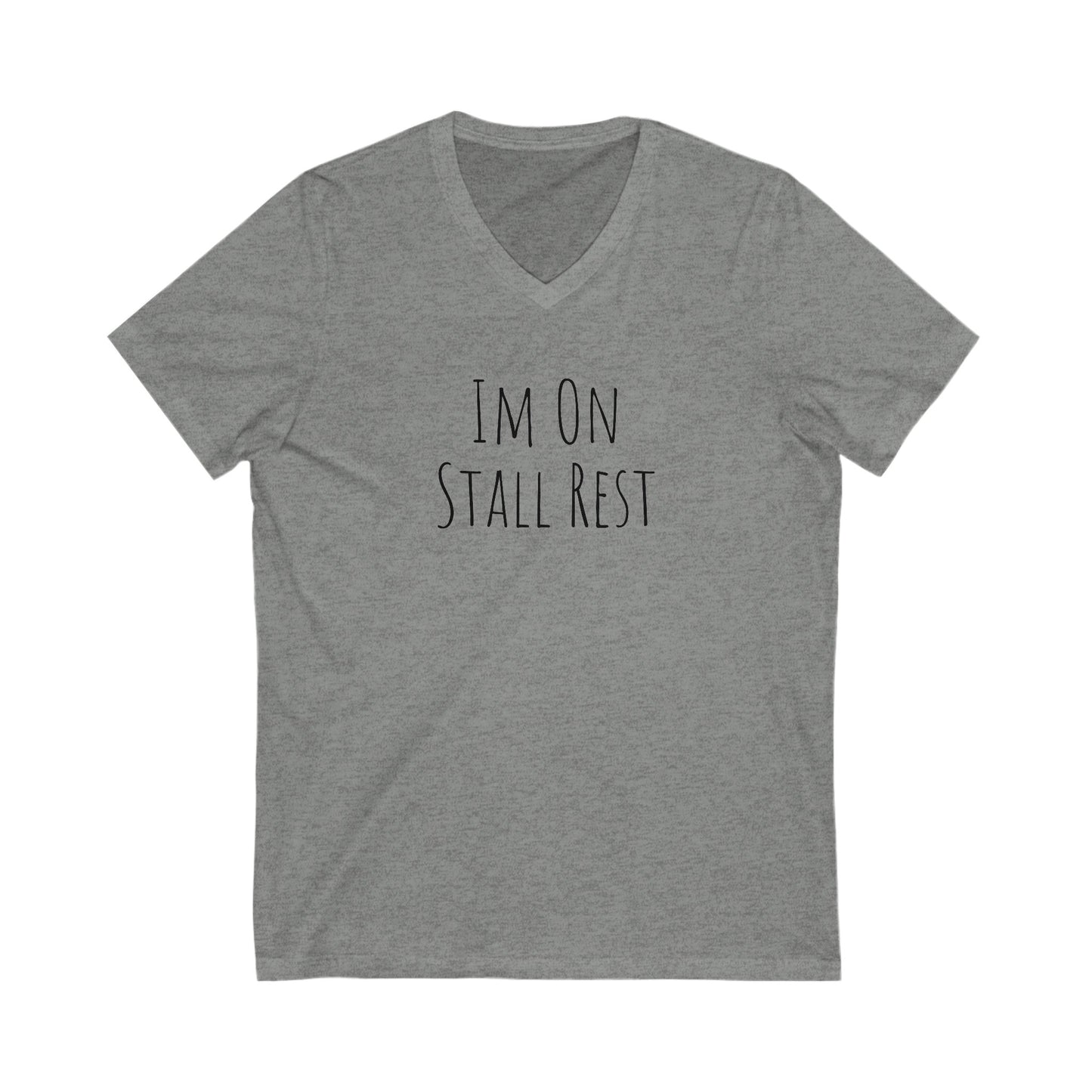 Shirt - Im On Stall Rest (V Neck Relaxed)