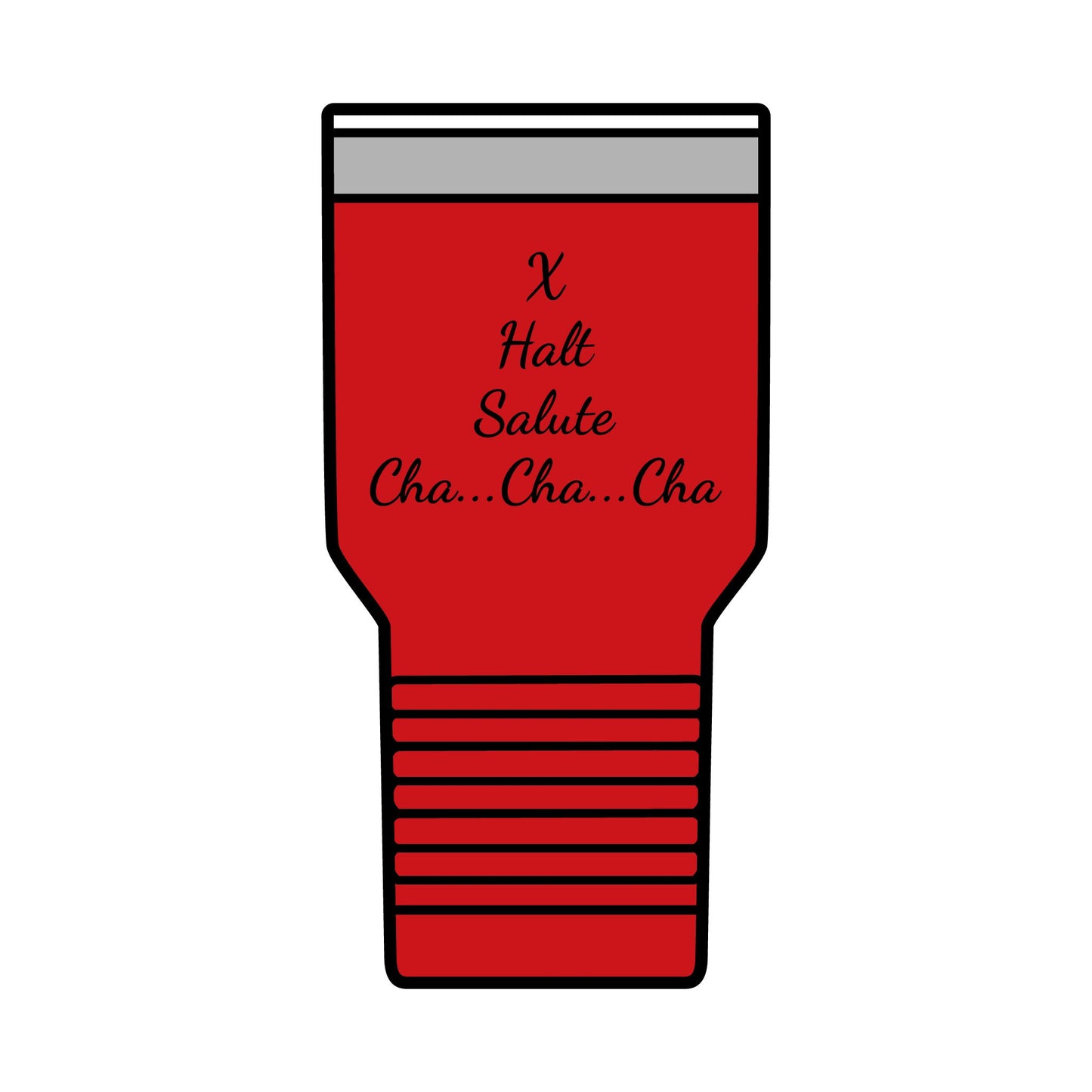 Insulated Tumbler, 30oz - X Halt Salute....Cha Cha Cha