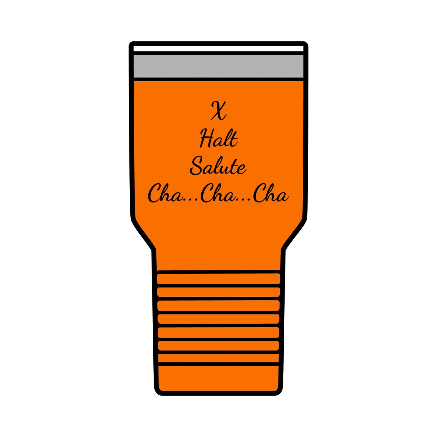 Insulated Tumbler, 30oz - X Halt Salute....Cha Cha Cha