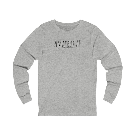 Long Sleeve - Amateur AF