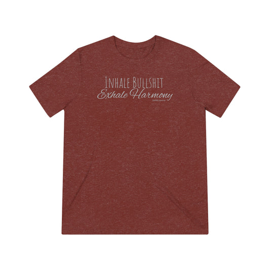 Shirt - Inhale Bullshit, Exhale Harmony