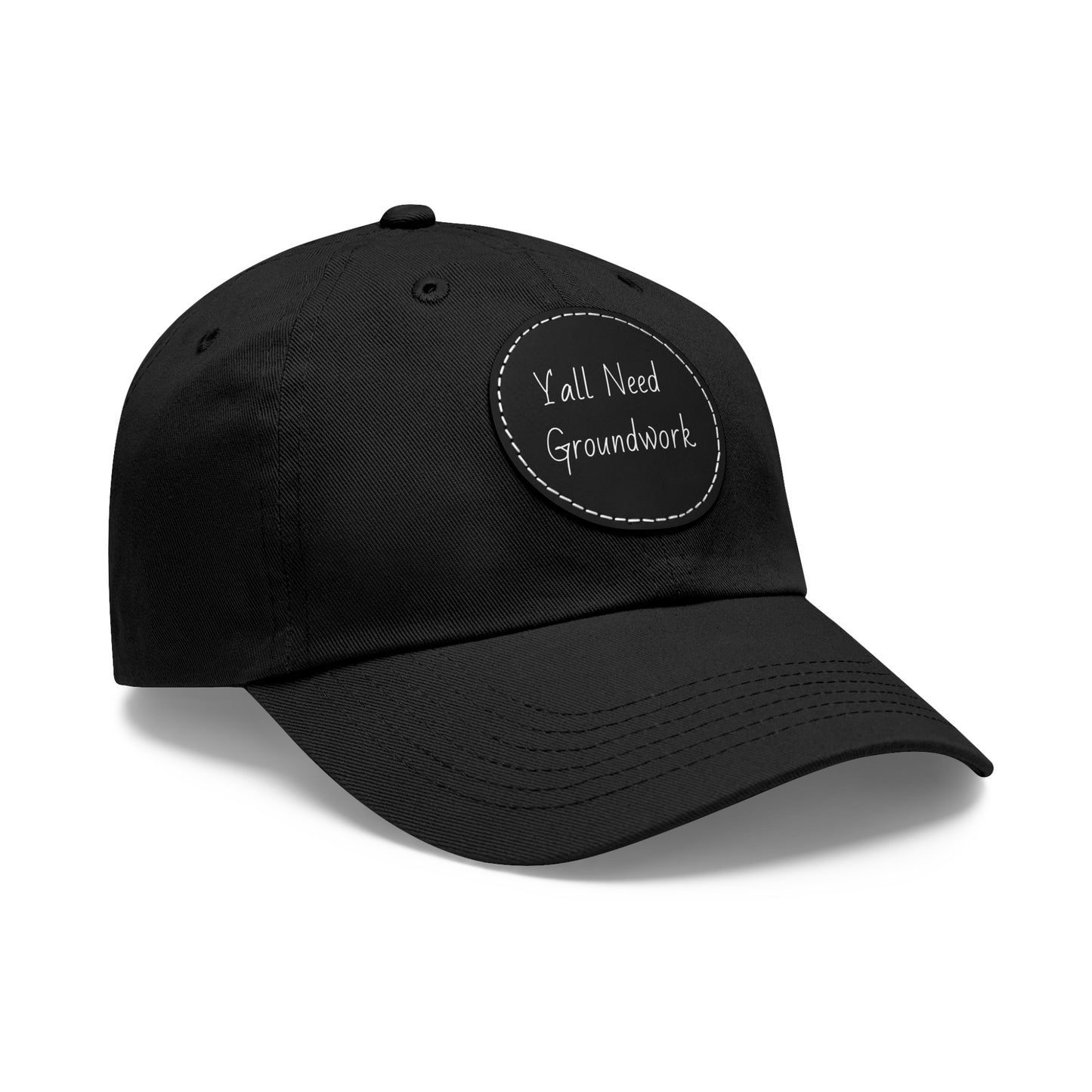 Hat with Leather Patch (Round) - Yall Need Groundwork