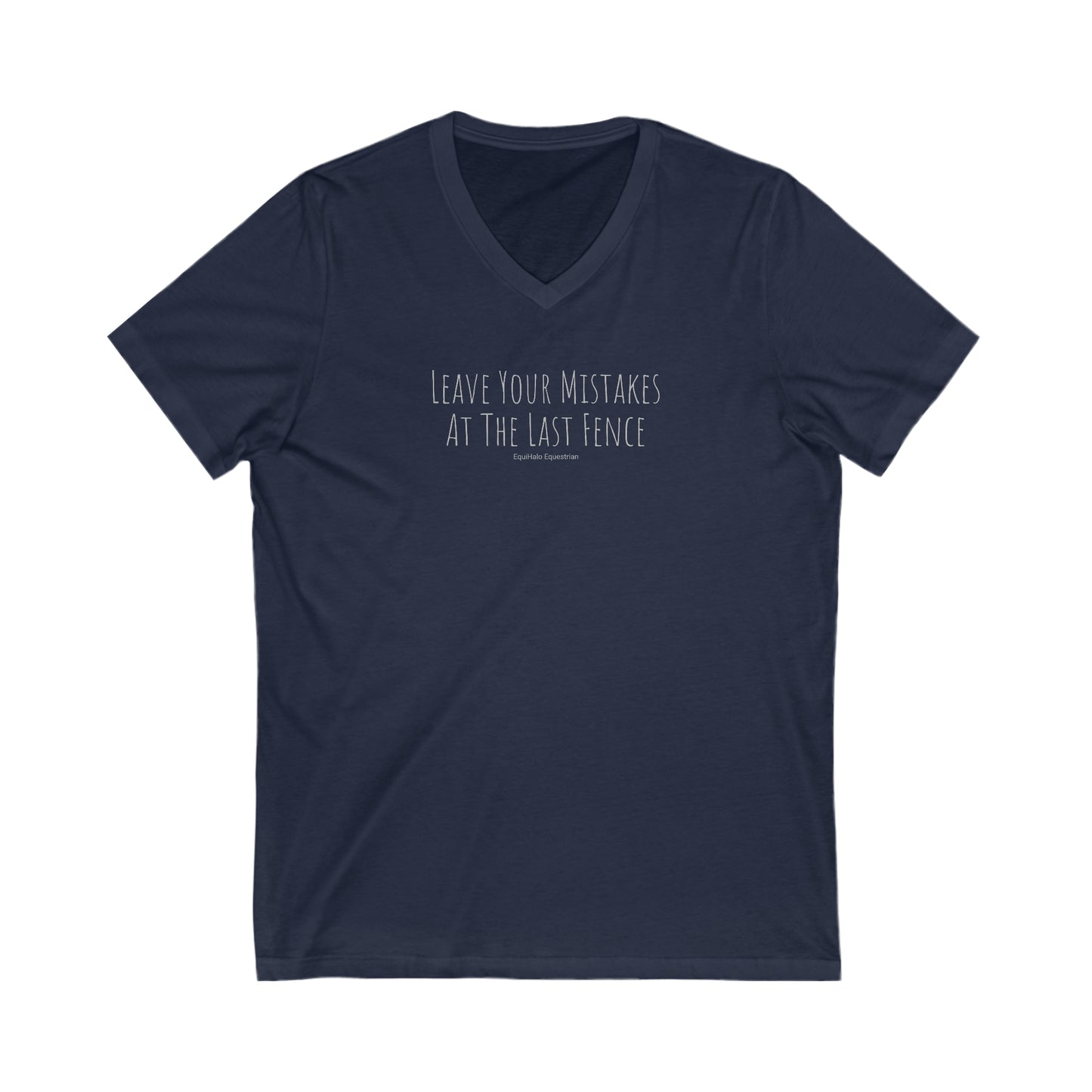 Shirt - Leave Your Mistakes At The Last Fence (V-Neck Relaxed)