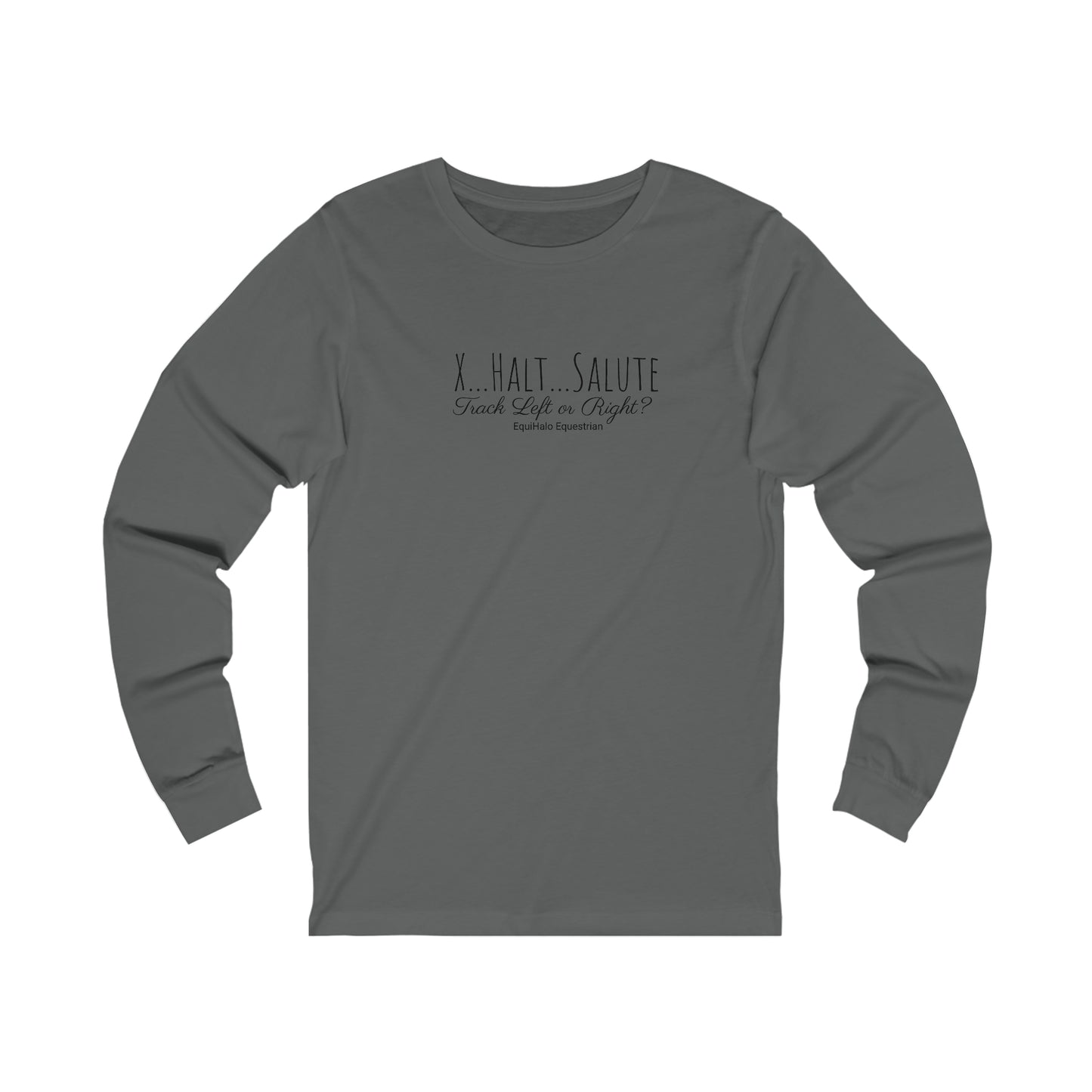 Shirt  - X, Halt, Salute - Track Left or Right? v2 (Long Sleeve)