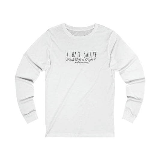 Shirt  - X, Halt, Salute - Track Left or Right? v2 (Long Sleeve)