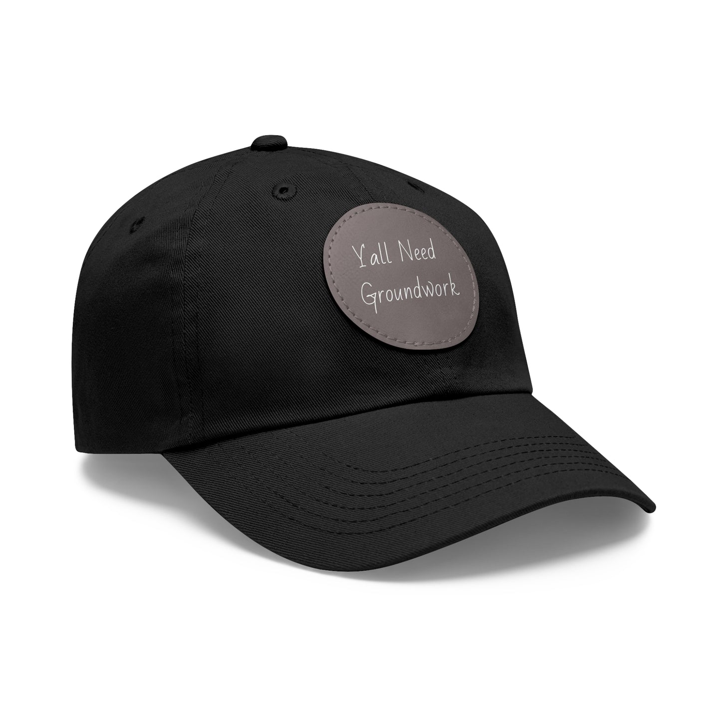 Hat with Leather Patch (Round) - Yall Need Groundwork