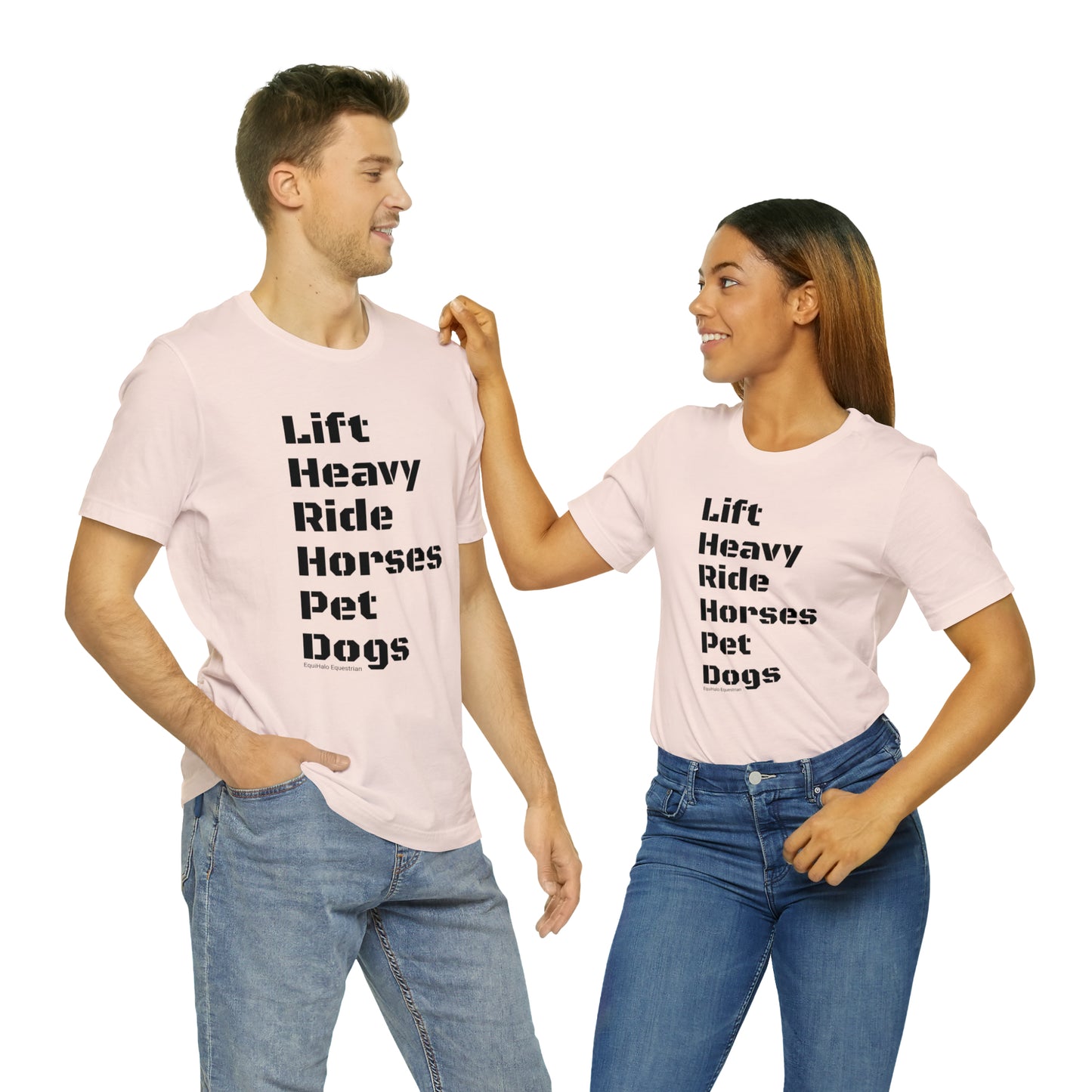 Shirt - Lift Heavy, Ride Horses, Pet Dogs