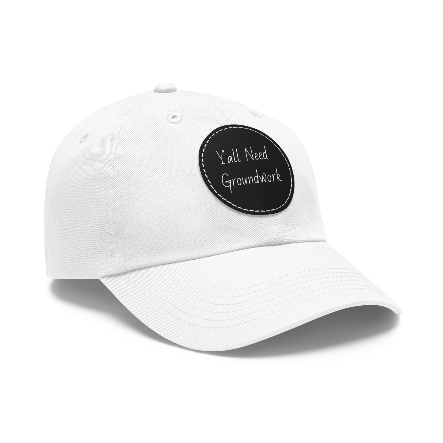 Hat with Leather Patch (Round) - Yall Need Groundwork