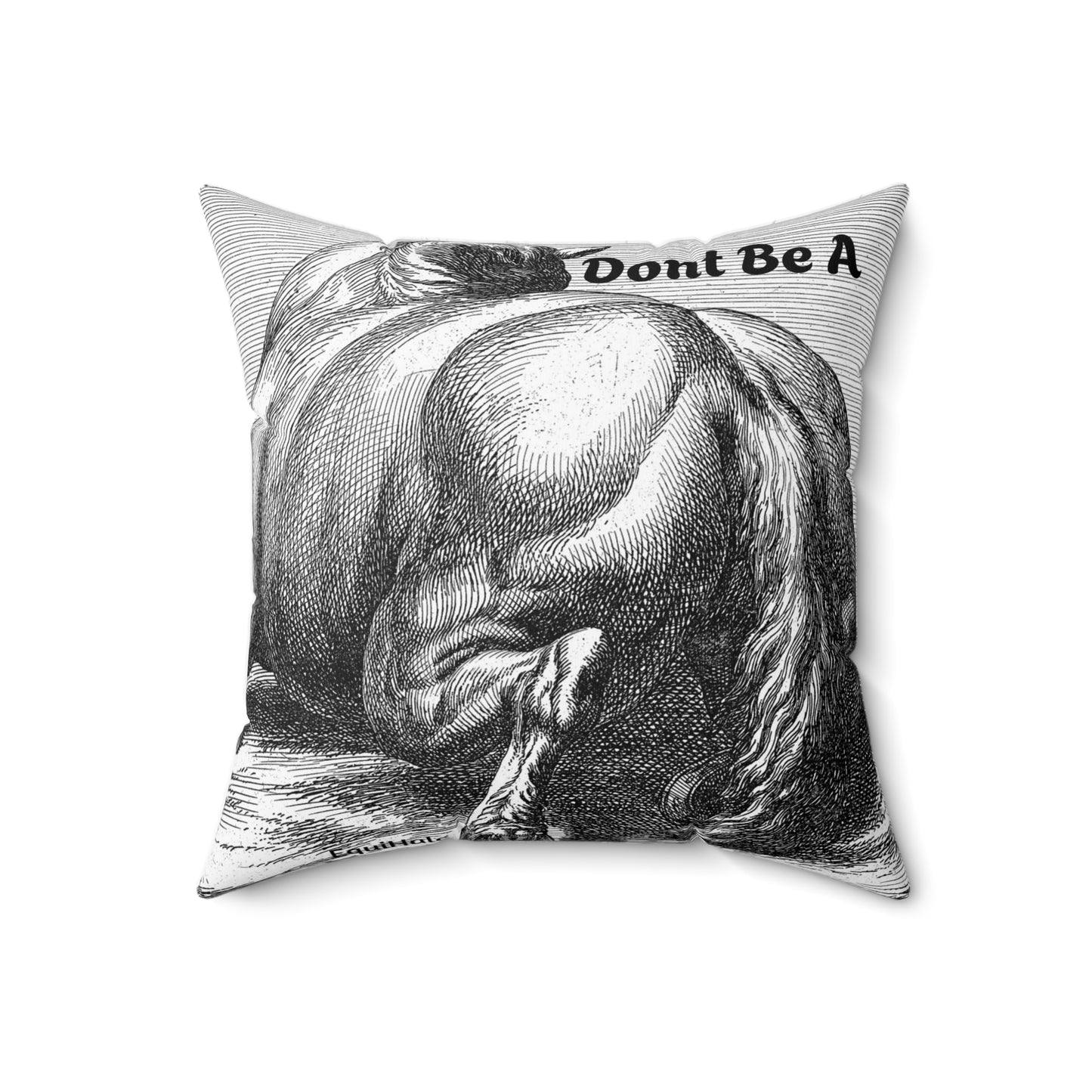 Pillow - Don't Be A Horses Ass