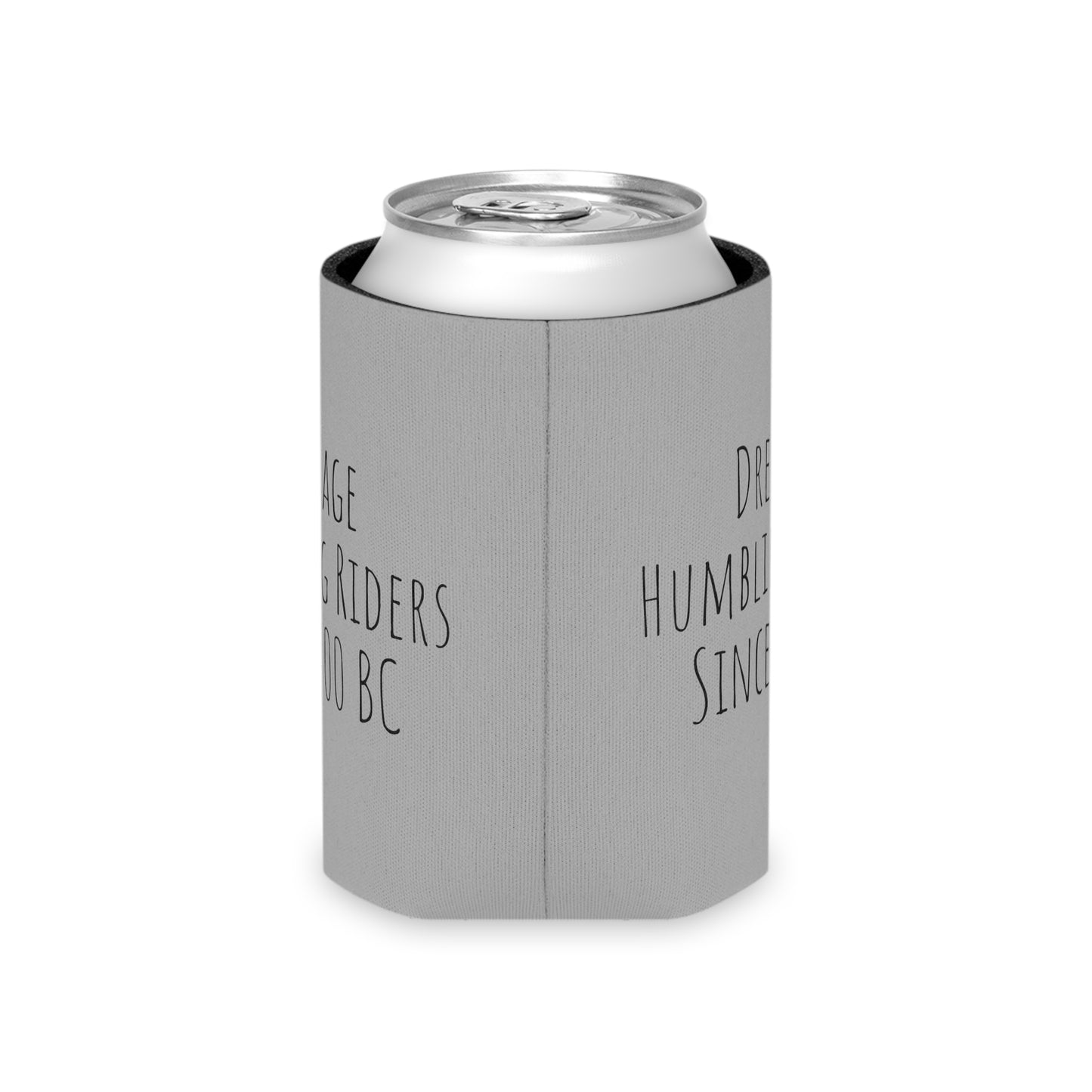 Koozie / Coozie / Can Cooler - Dressage - Humbling Riders Since 400 BC