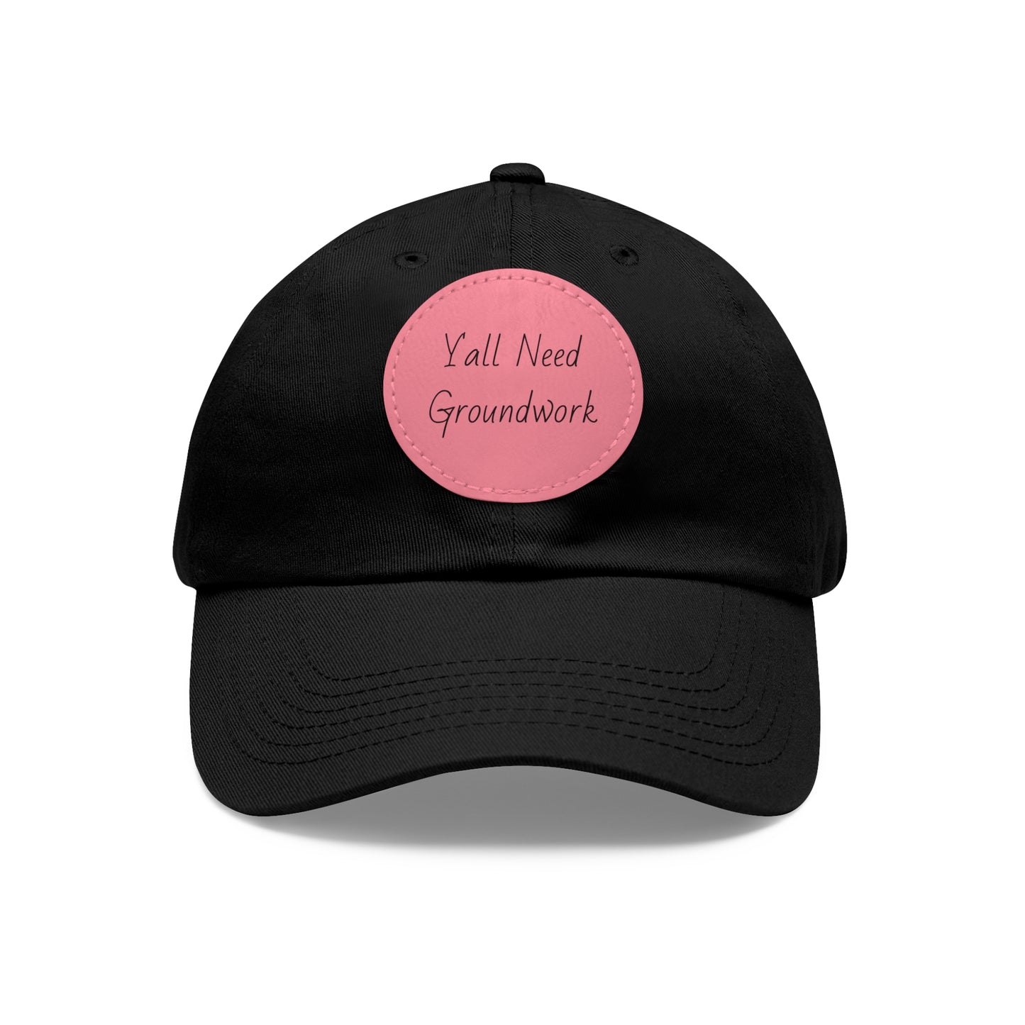 Hat with Leather Patch (Round) - Yall Need Groundwork