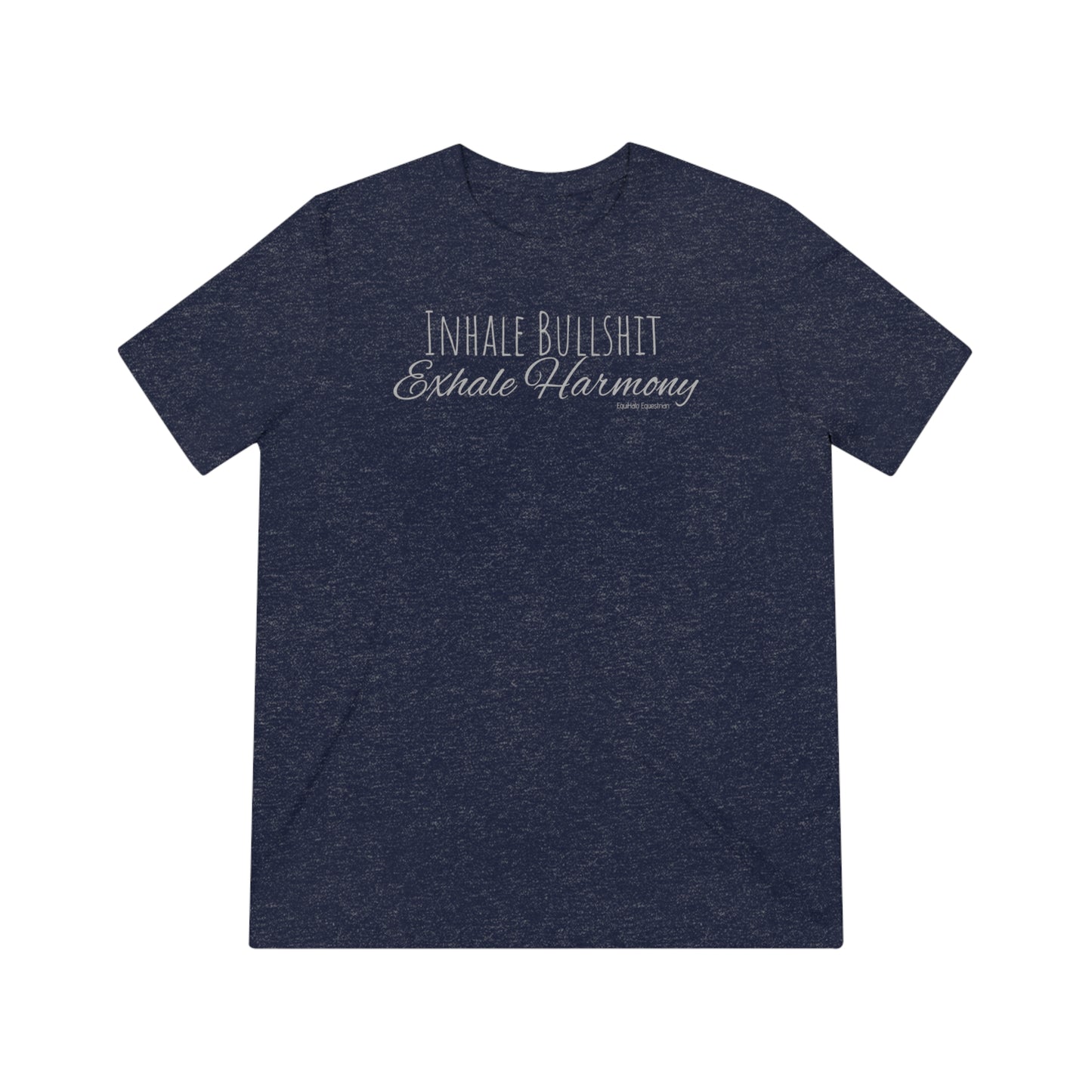 Shirt - Inhale Bullshit, Exhale Harmony