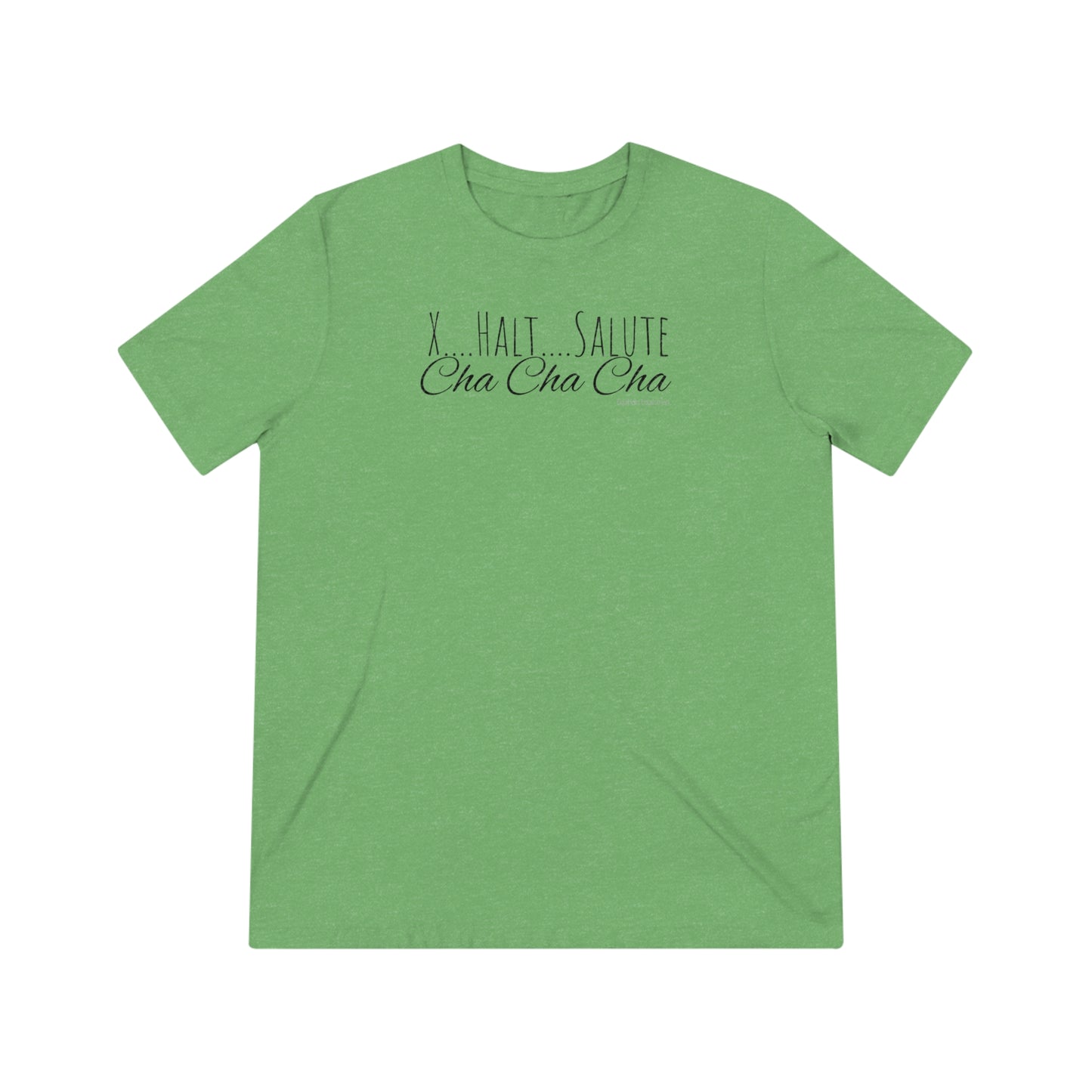 Shirt - X….Halt….Salute, Cha Cha Cha