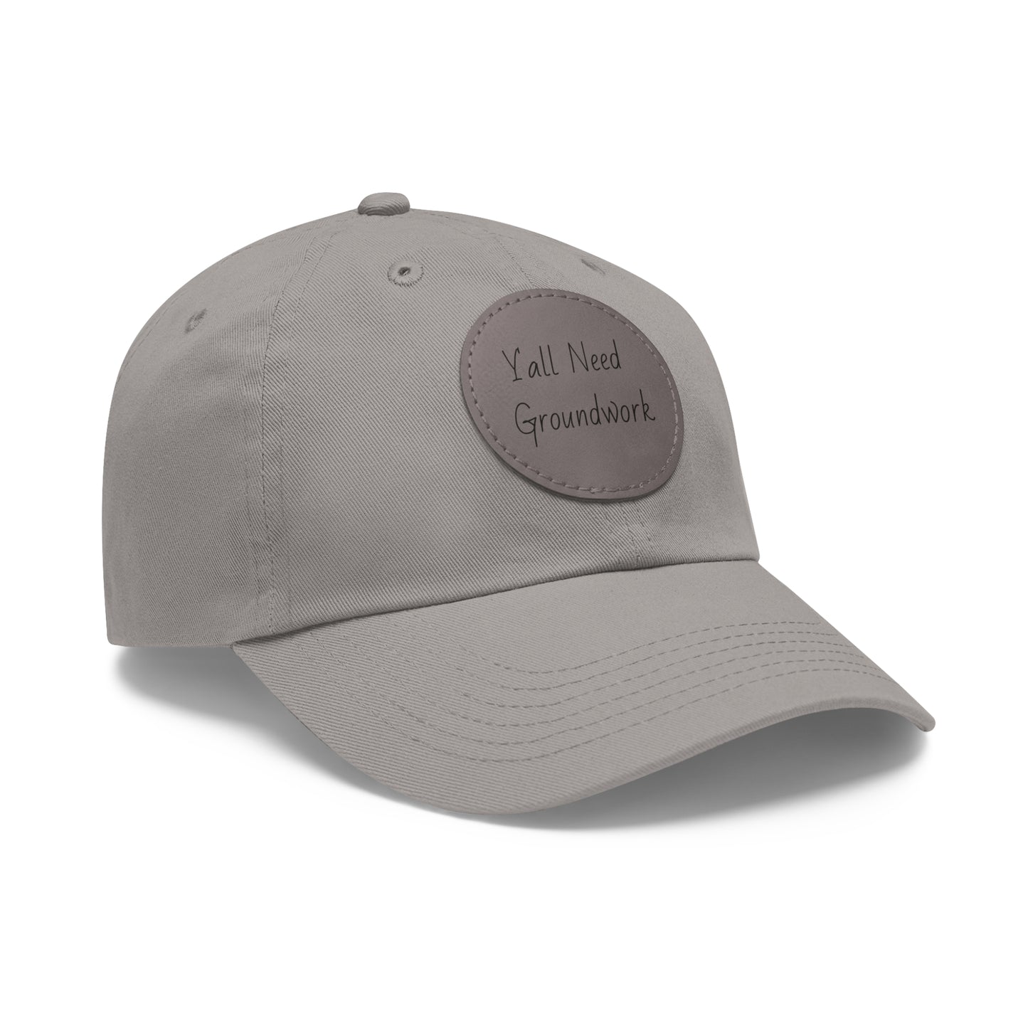 Hat with Leather Patch (Round) - Yall Need Groundwork