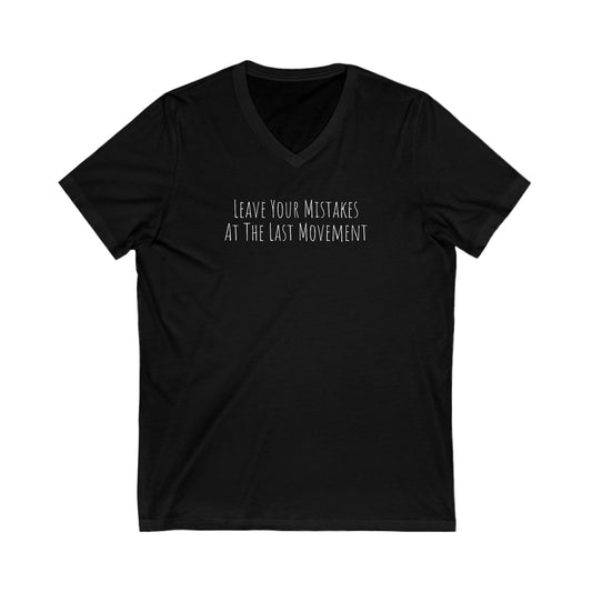 Shirt - Leave Your Mistakes At The Last Movement (V-Neck Relaxed)