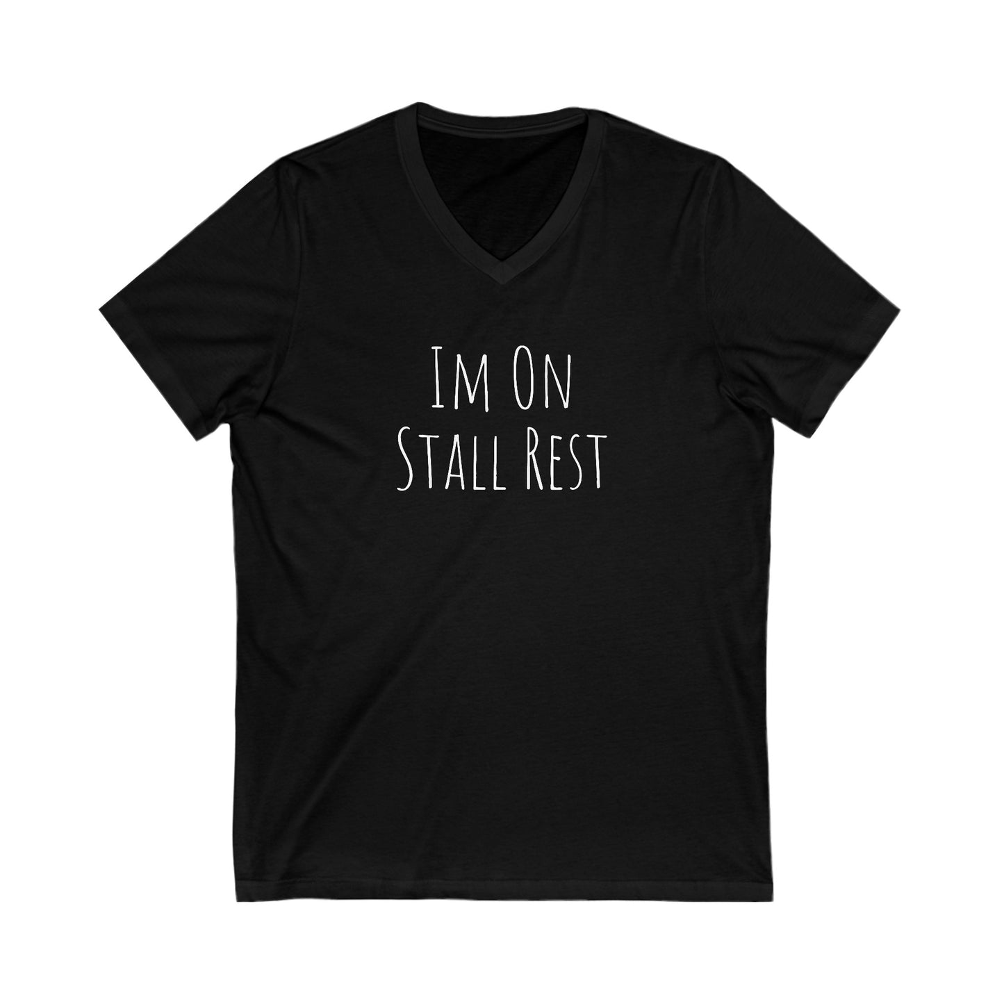 Shirt - Im On Stall Rest (V Neck Relaxed)