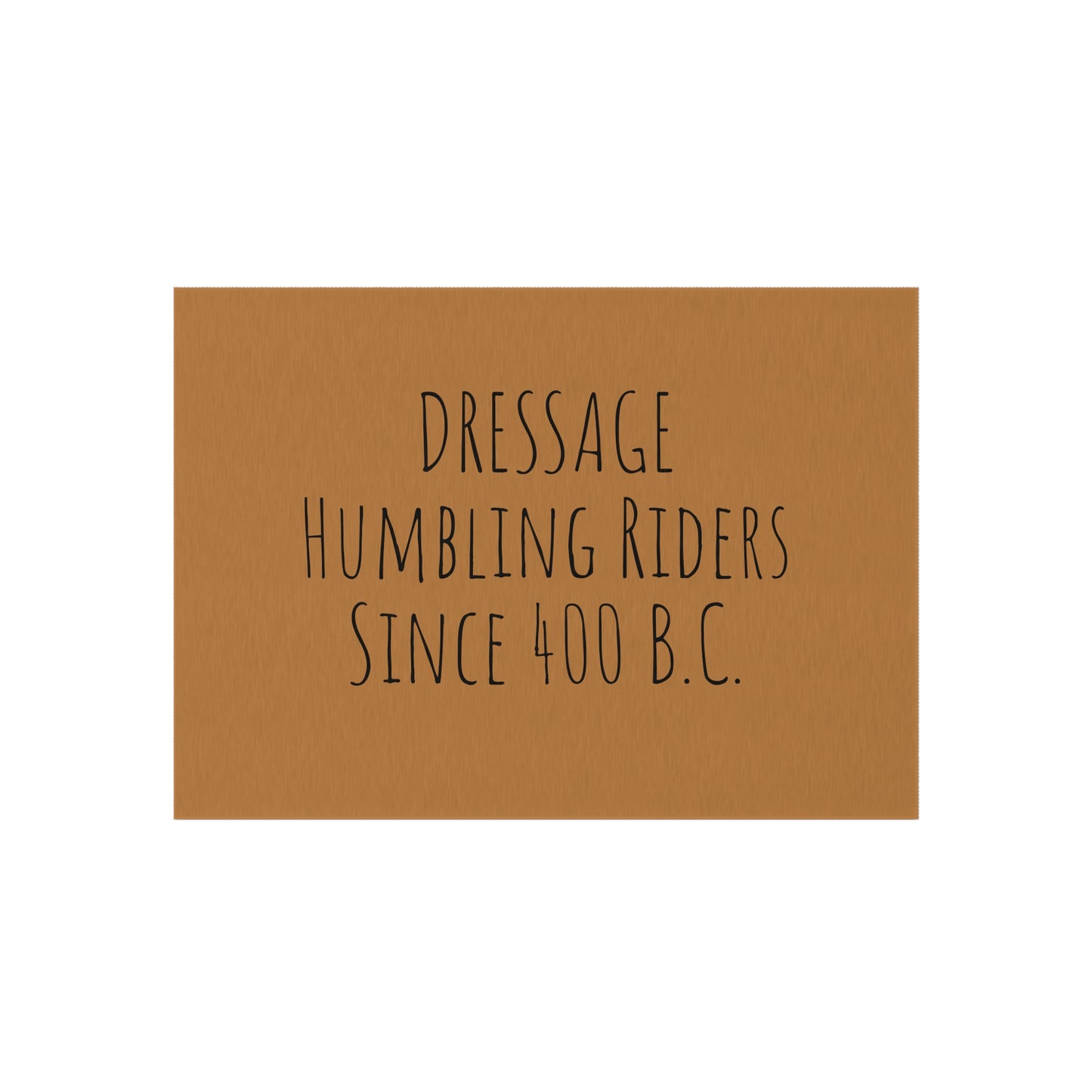 Outdoor Rug - DRESSAGE Humbling Riders Since 400 B.C.