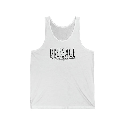 Tank Top - Dressage, The Reason Riders Drink