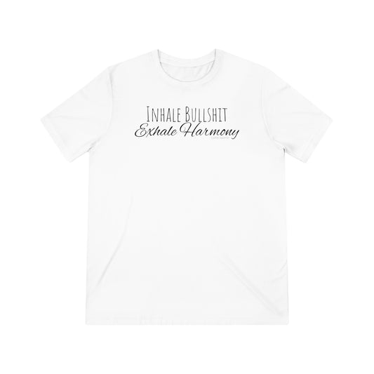 Shirt - Inhale Bullshit, Exhale Harmony