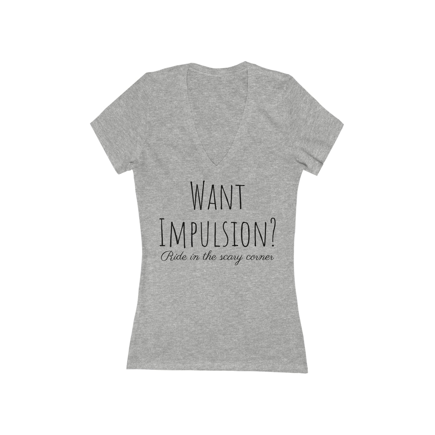 Shirt - Want Impulsion, Ride in the scary corner (V Neck Fitted)