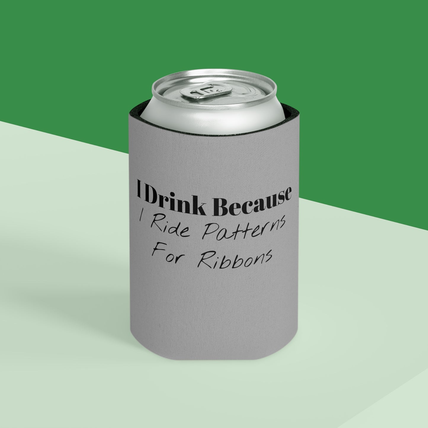 Koozie / Coozie / Can Cooler - I Drink Because, I Ride Patterns For Ribbons