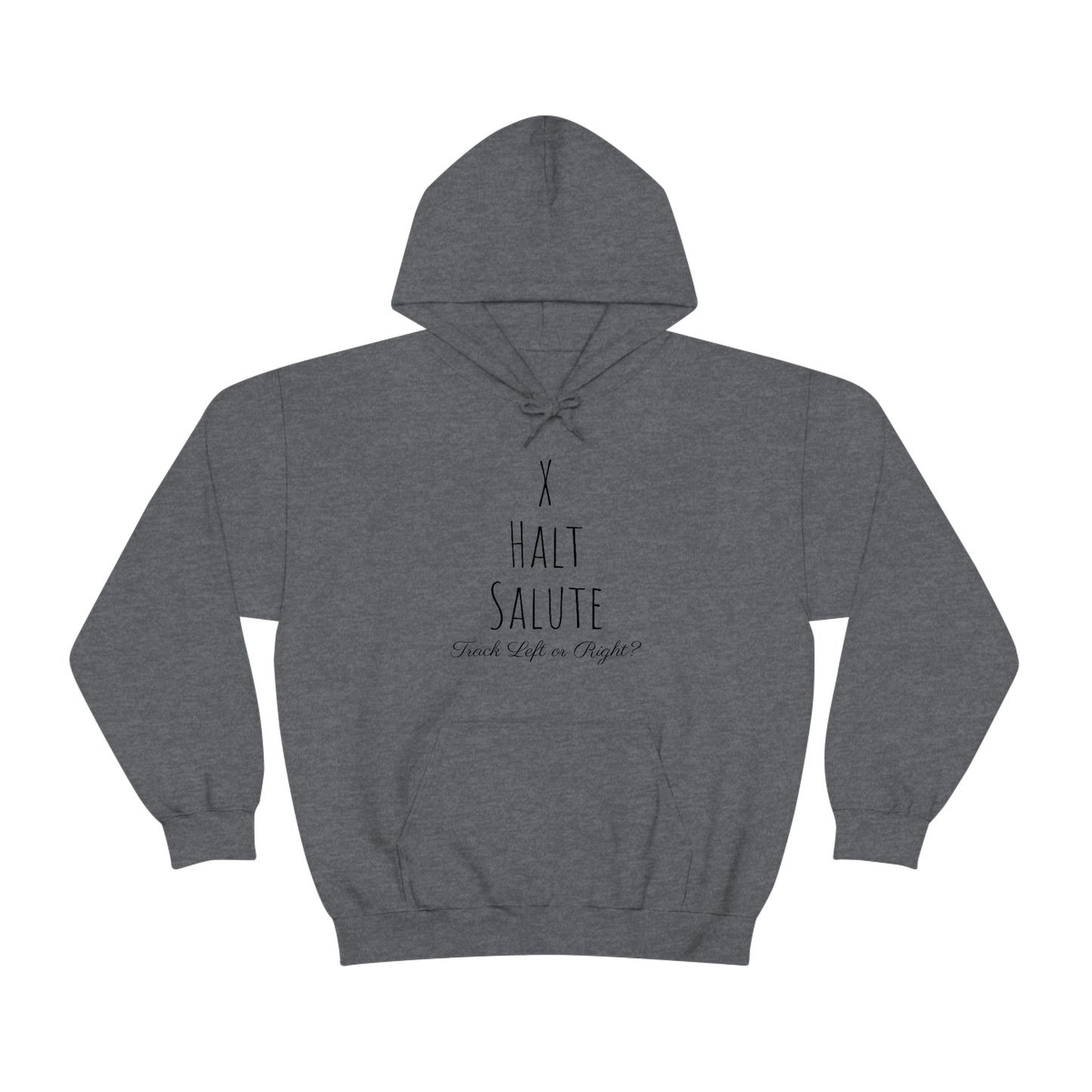 Sweatshirt Hoodie - X, Halt, Salute - Track Left or Right?