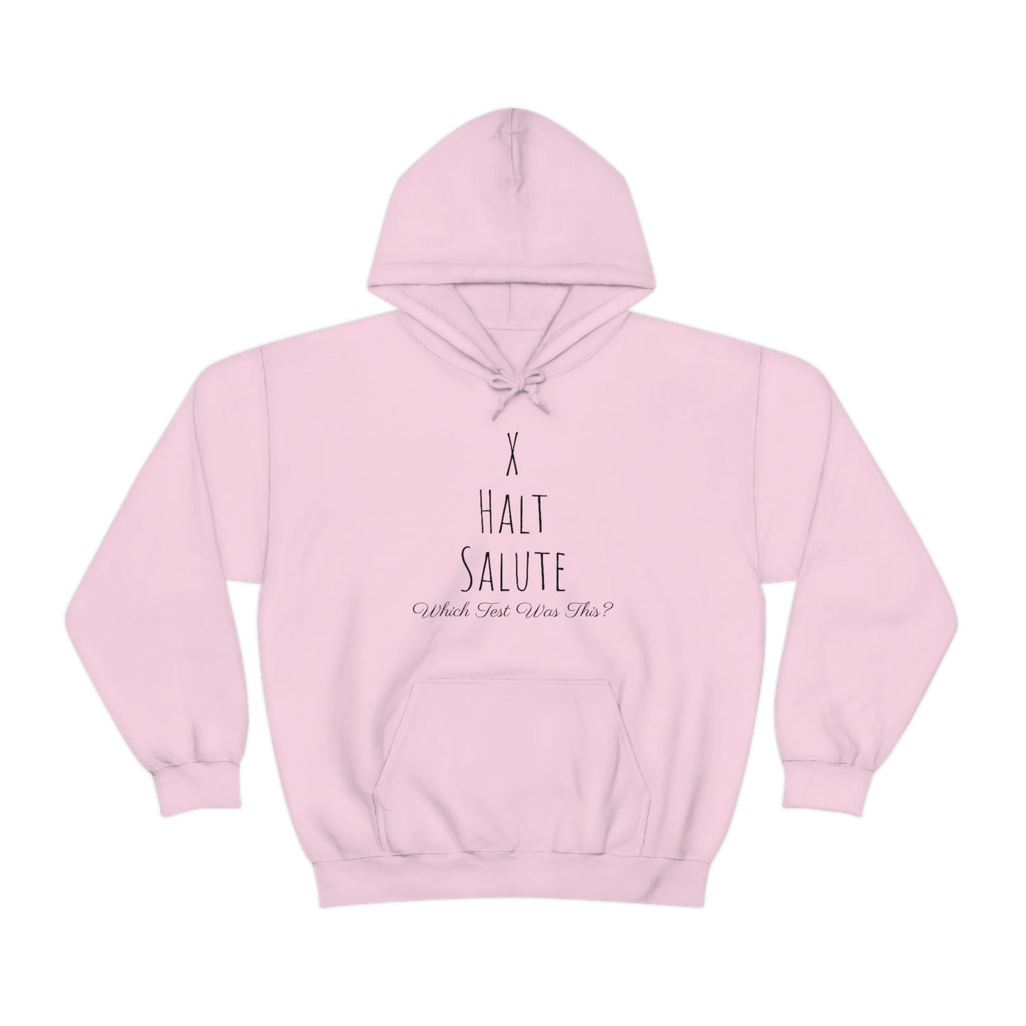 Sweatshirt Hoodie - X, Halt, Salute - Which Test Was This?