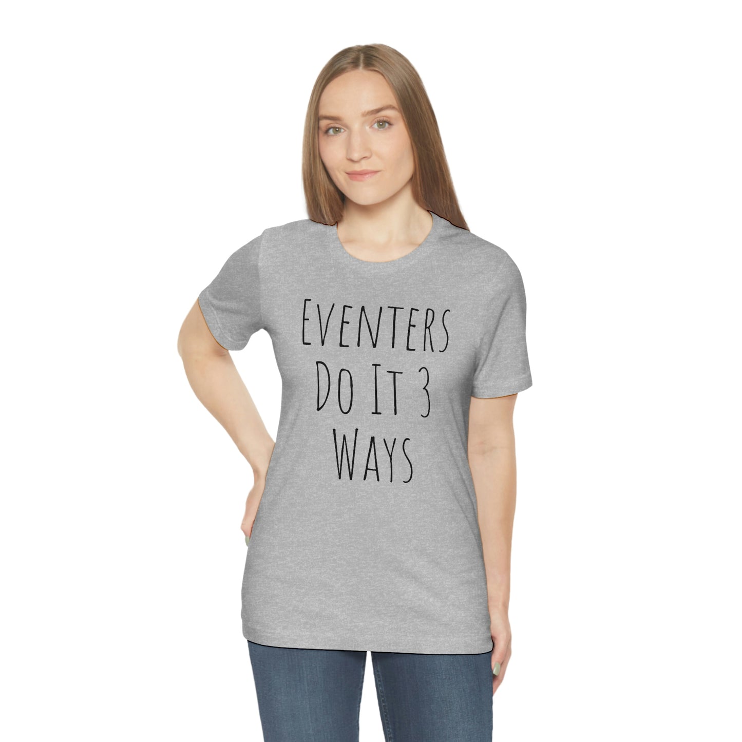 Shirt - Eventers Do It 3 Ways