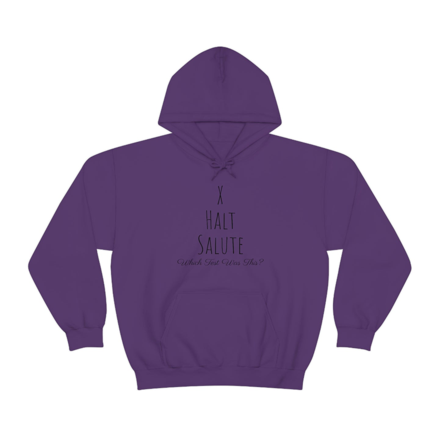 Sweatshirt Hoodie - X, Halt, Salute - Which Test Was This?