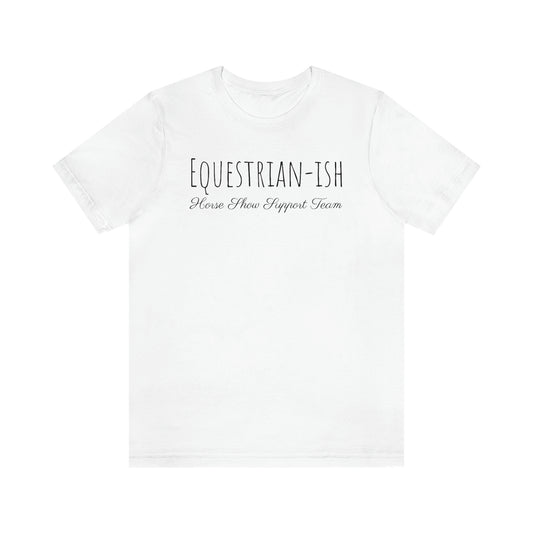 Shirt - Equestrian-ish, Horse Show Support Team