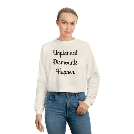 Sweatshirt - Unplanned Dismounts Happen (Cropped)