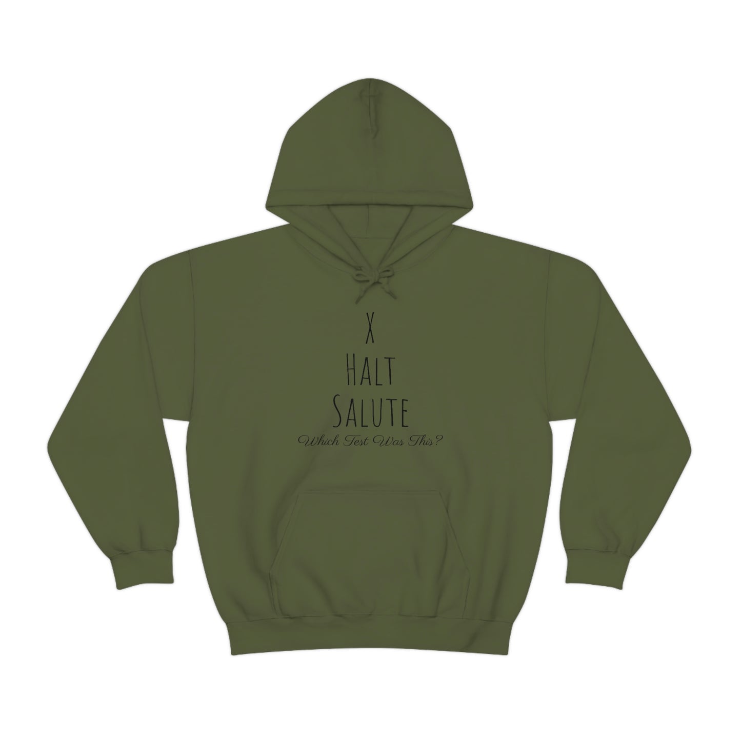 Sweatshirt Hoodie - X, Halt, Salute - Which Test Was This?