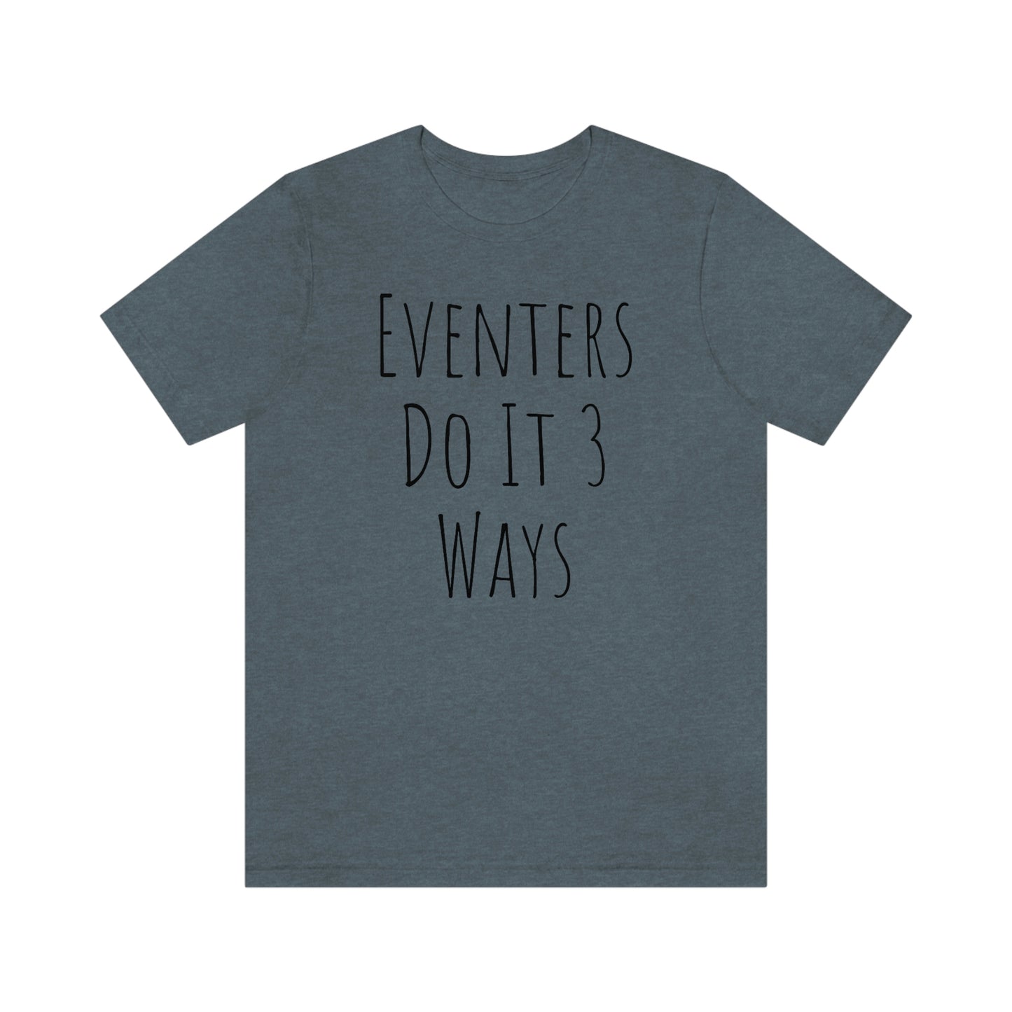 Shirt - Eventers Do It 3 Ways