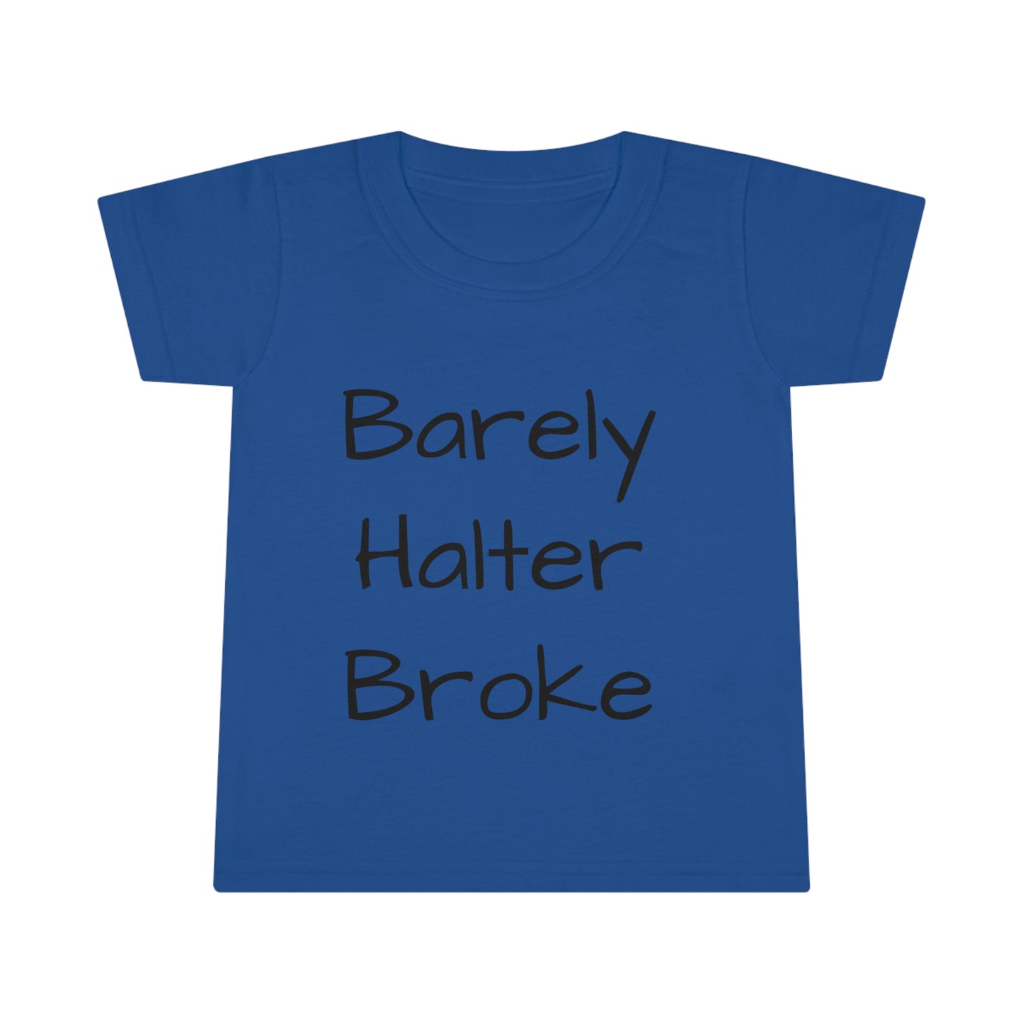 Toddler T-shirt - Barely Halter Broke