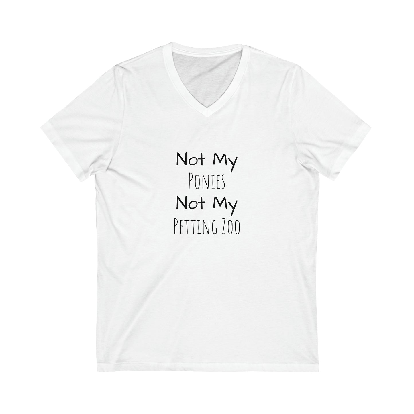 Shirt - Not My Ponies, Not My Petting Zoo (V Neck Relaxed)