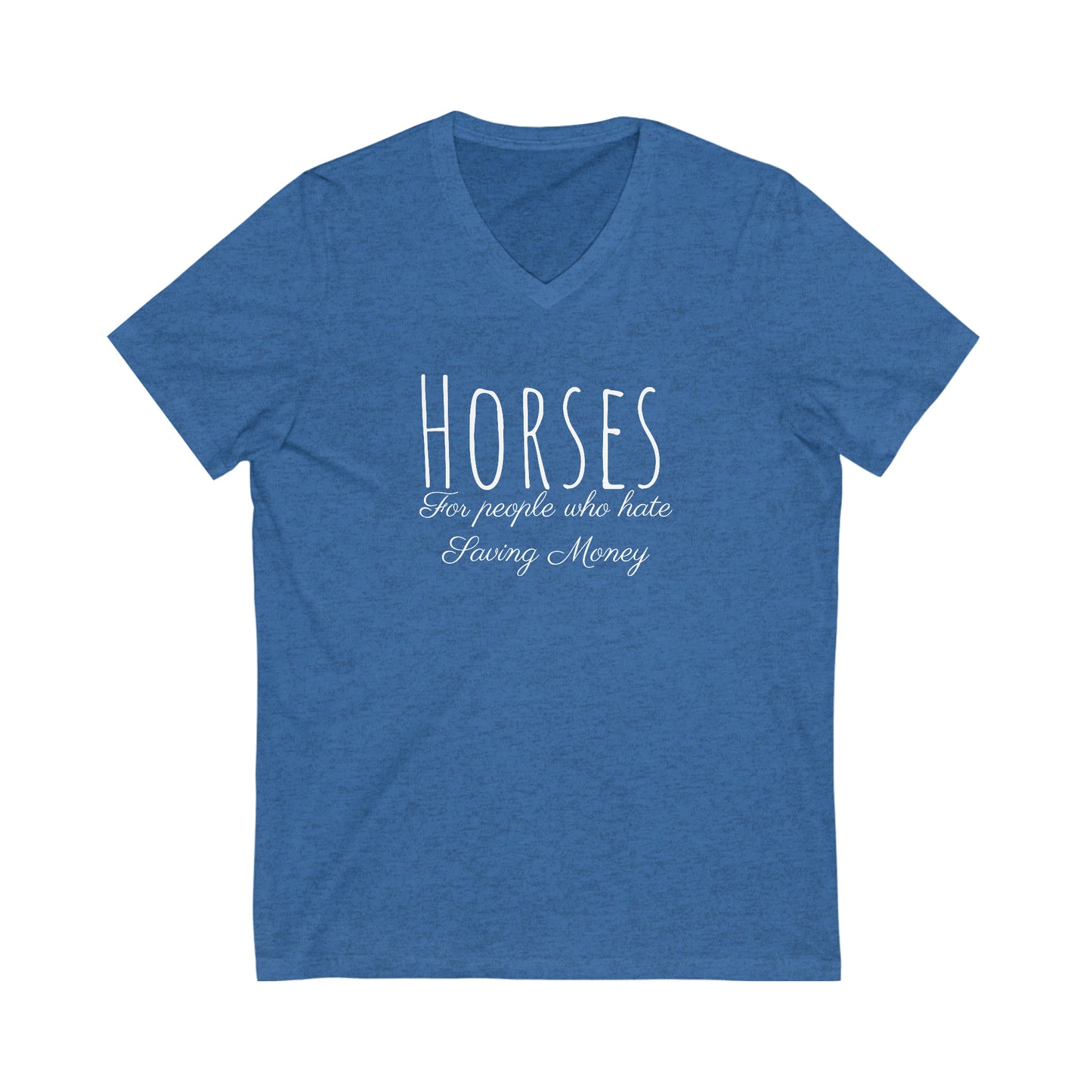 Shirt - Horses, For people who hate saving money -  V-Neck Tee